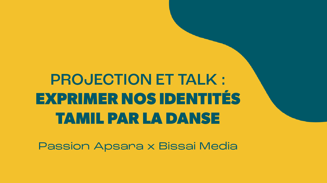 Projection et talk : Exprimer nos identités tamil par la danse